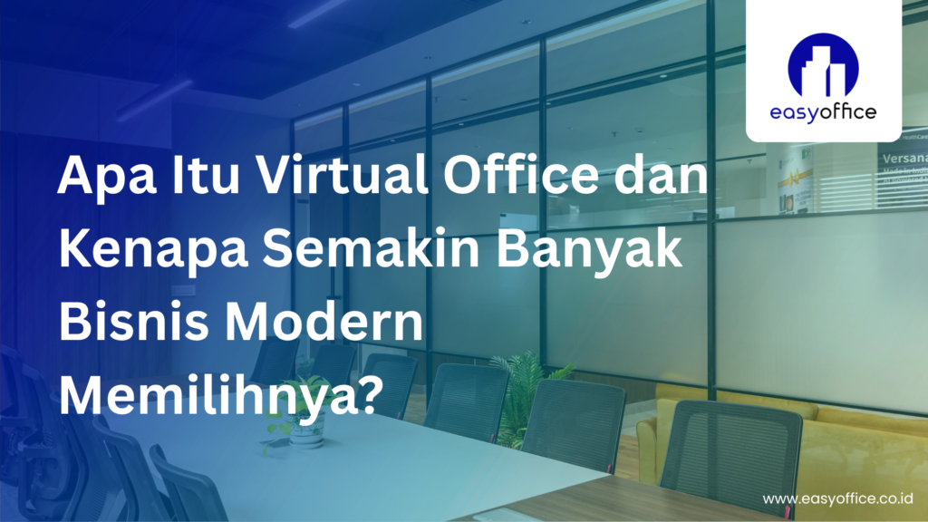 Panduan Virtual Office Lengkap: Pengertian, Manfaat, Cara Daftar